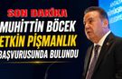 Sıcak gelişme: Muhittin Böcek Etkin Pişmanlık Başvurusunda Bulundu