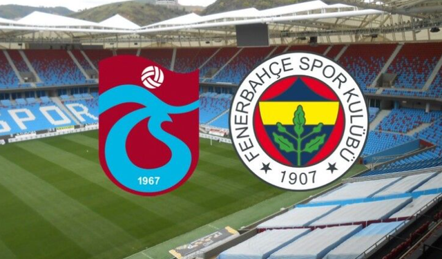 Fenerbahçe-Trabzonspor Derbisinde Saatler Değişti