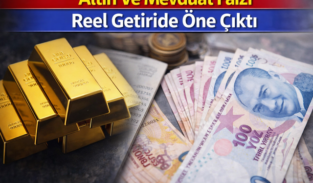Altın Ve Mevduat Faizi Reel Getiride Öne Çıktı