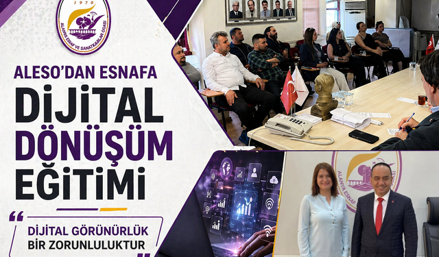 ALESO'dan Esnafa Dijital Dönüşüm Eğitimi: 'Dijital Görünürlük Bir Zorunluluktur'