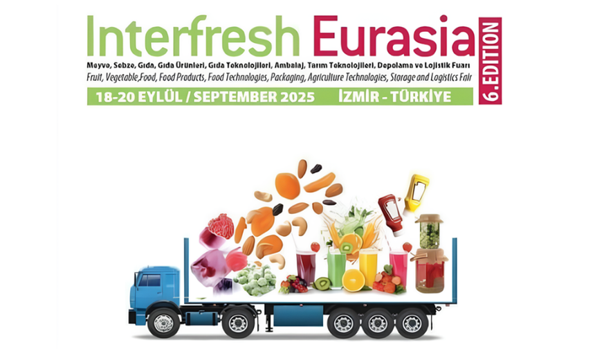 18-20 Eylül 2025 Tarihlerinde İzmir’de Düzenlenecek Interfresh Eurasıa İçin Geri Sayım Başladı