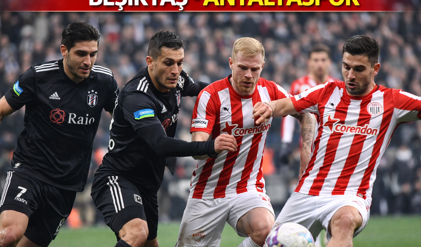 Beşiktaş, Antalyaspor'u Ağırlayacak