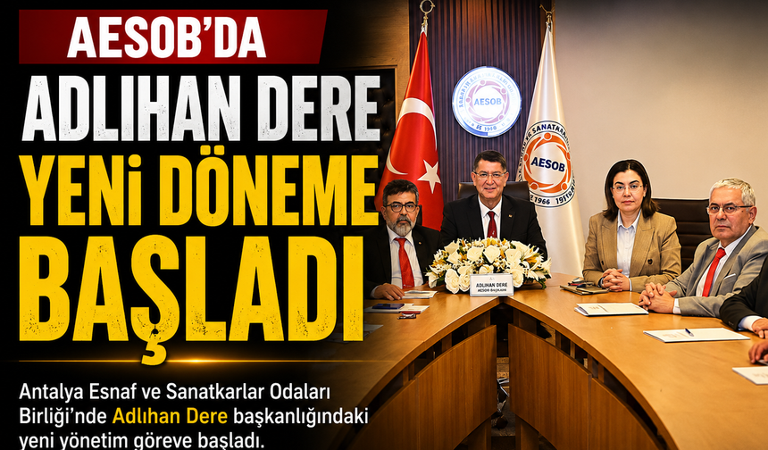 AESOB'da Adlıhan Dere Yeni Döneme Başladı