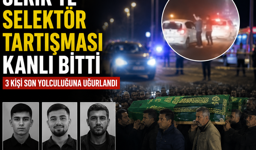 Serik'te Selektör Tartışması Kanlı Bitti: 3 Kişi Son Yolculuğuna Uğurlandı