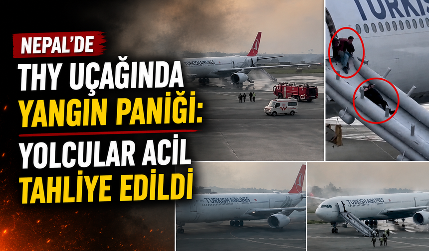 THY Uçağında Nepal'de Panik! Yolcular Acil Koduyla Tahliye Edildi
