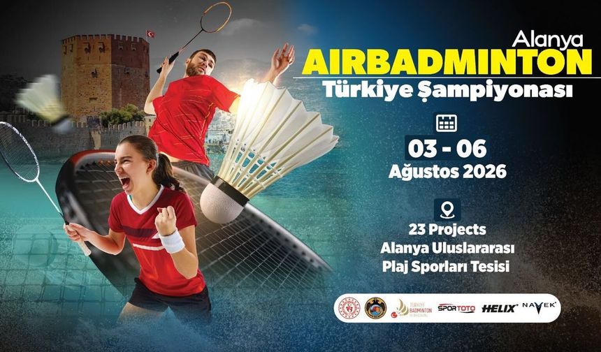 AirBadminton Türkiye Şampiyonası İçin Alanya'da Geri Sayım Başladı